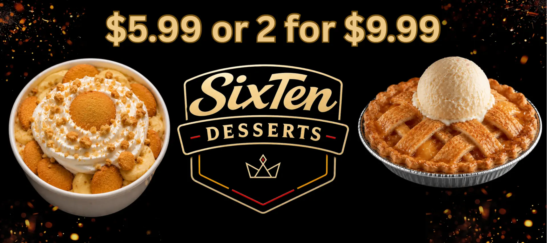 SixTen Desserts banana pudding and apple pie with ice cream — $5.99 or 2 for $9.99